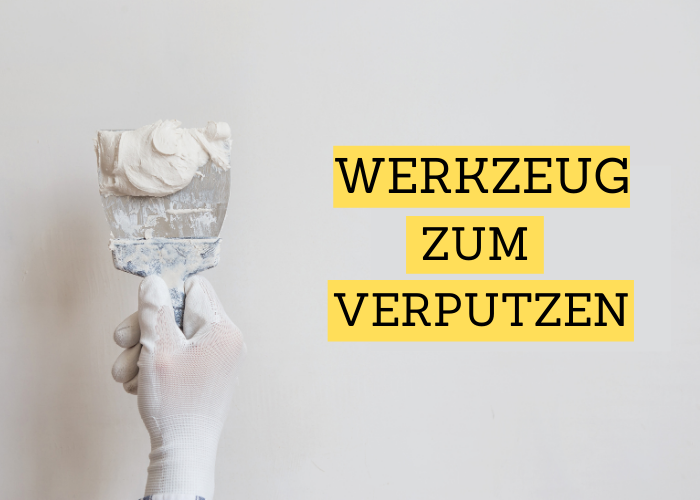 Werkzeug zum verputzen